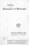 Bulletin of the University of Nebraska: Annual Catalog of the College of Medicine, 1940-1941 by University of Nebraska College of Medicine