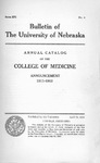 Bulletin of the University of Nebraska: Annual Catalog of the College of Medicine, 1911-1912 by University of Nebraska College of Medicine
