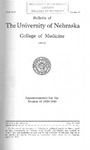 Bulletin of the University of Nebraska: Annual Catalog of the College of Medicine, 1939-1940 by University of Nebraska College of Medicine