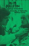 Bulletin of the University of Nebraska: Annual Catalog of the College of Medicine,1976-1978 by University of Nebraska Medical Center