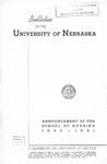 Bulletin of the School of Nursing, 1940-1941 by University of Nebraska College of Medicine