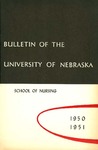 Bulletin of the School of Nursing, 1950-1951 by University of Nebraska College of Medicine