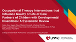 Occupational Therapy Interventions that Influence Quality of Life of Care Partners of Children with Developmental Disabilities: A Systematic Review