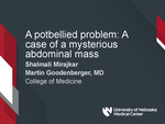 A Potbellied Problem: A Case of a Mysterious Abdominal Mass by Shalmali Mirajkar and Martin H. Goodenberger