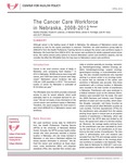 The Cancer Care Workforce in Nebraska by Aastha Chandak, Fausto R. Loberiza Jr., Marlene Deras, James O. Armitage, Julie M. Vose, and Jim P. Stimpson