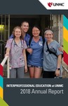Interprofessional Education at UNMC: 2018 Annual Report