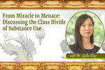 From Miracle to Menace: Discussing the Class Divide of Substance Use by Lydia Kang